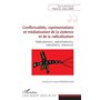 Conflictualités, représentations et médiatisaton de la violence et de la radicalisation