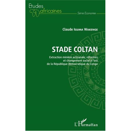Stade Coltan. Extraction minière artisanale, réformes et changement social