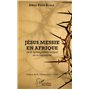 Jésus messie en Afrique ou la figure problématique de la messianité