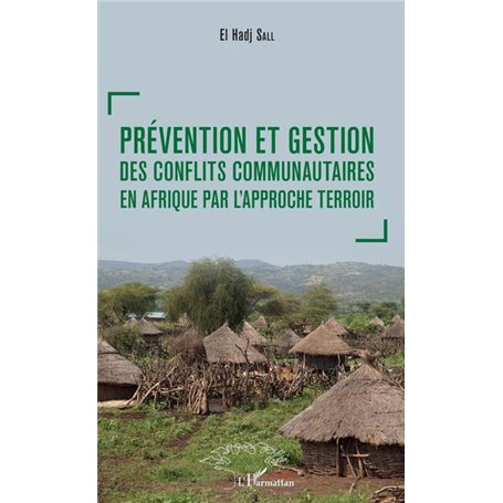 Prévention et gestion des conflits communautaires en Afrique par l'approche terroir