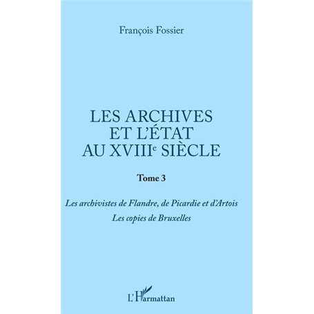 Les archives et l'Etat au XVIIIe siècle