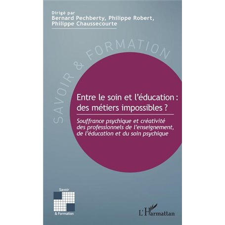 Entre le soin et l'éducation : des métiers impossibles ?