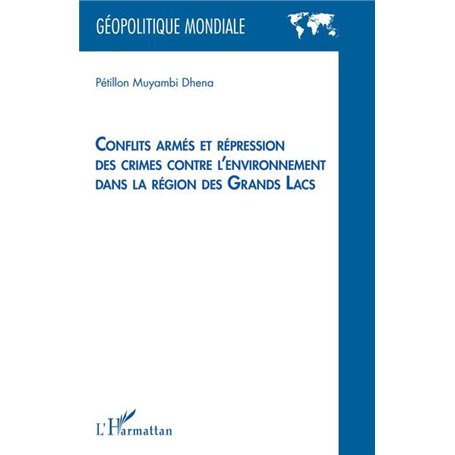 Conflits armés et répression des crimes contre l'environnement dans la région des Grands Lacs
