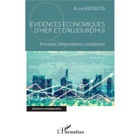 Evidences économiques d'hier et d'aujourd'hui