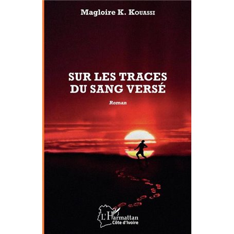 Sur les traces du sang versé
