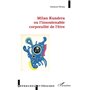 Milan Kundera ou l'insoutenable corporalité de l'être