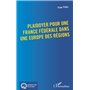 Plaidoyer pour une France fédérale dans une Europe des régions