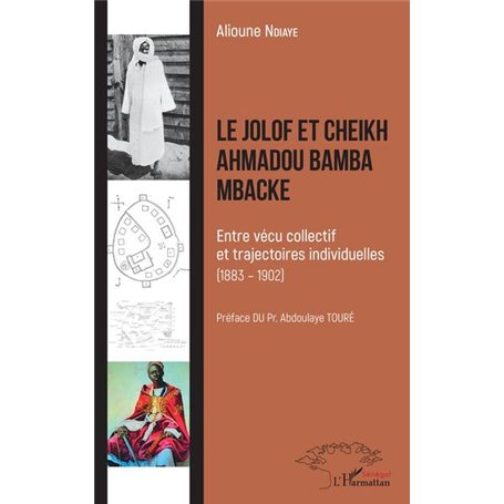 Le Jolof et Cheikh Ahmadou Bamba Mbacke