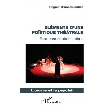 Éléments d'une poïétique théâtrale