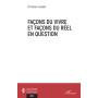 Façons du vivre et façons du réel en question