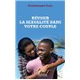 Réussir la sexualité dans votre couple