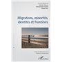 Migrations, minorités, identités et frontières