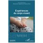 Expériences du corp vivant
