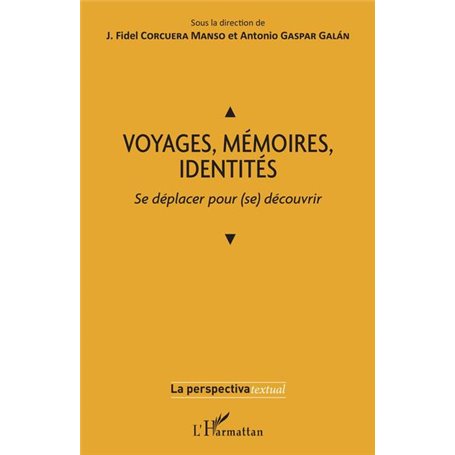 VOYAGES, MÉMOIRES, IDENTITÉS