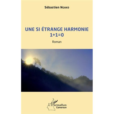Une si étrange harmonie 1 + 1 : 0