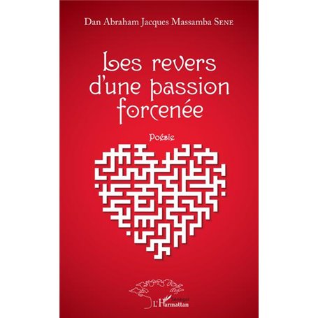 Les revers d'une passion forcenée