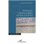 Tragiques déséquilibres de nos sociétés