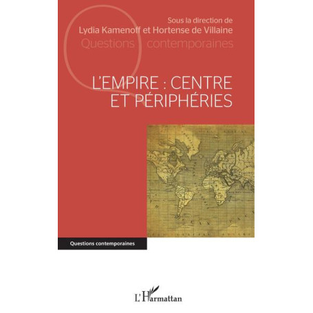 L'Empire : centre et périphéries