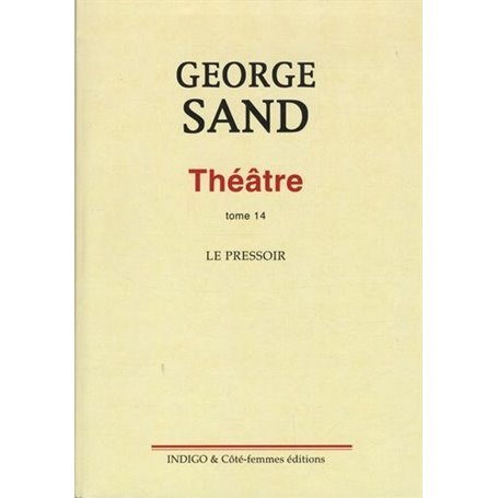 Théâtre. Tome 14. Le pressoir