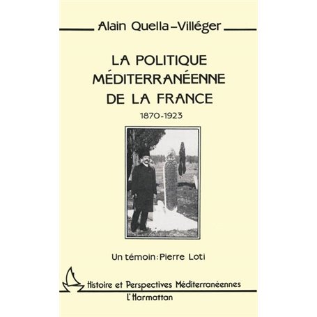 La politique méditerranéenne de la France : 1870-1923