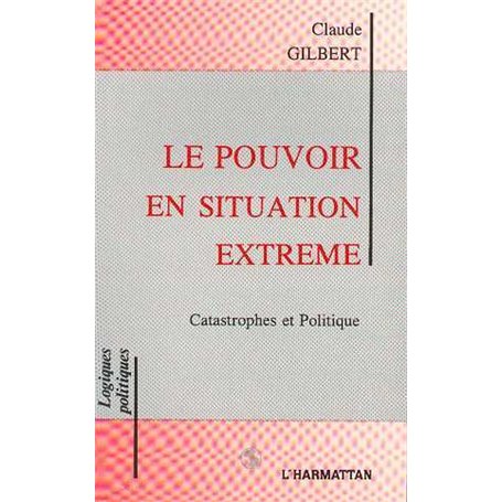 Le pouvoir en situation extrême