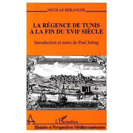 La régence de Tunis à la fin du XVIIè siècle