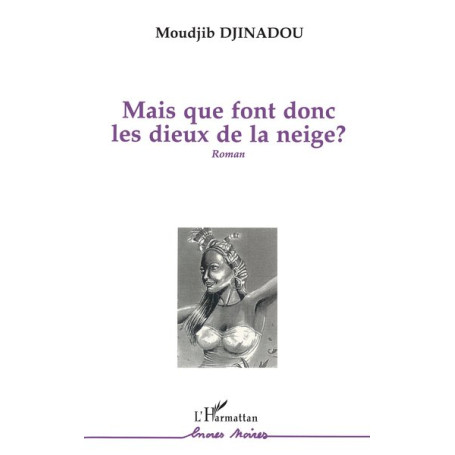 Mais que font donc les dieux de la neige?