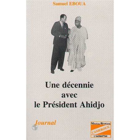 Une décennie avec le président Ahidjo