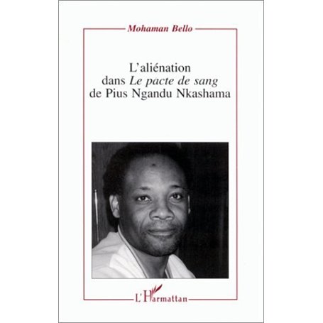 L'aliénation dans "Le pacte de sang" de Pius Ngandu Nkashama