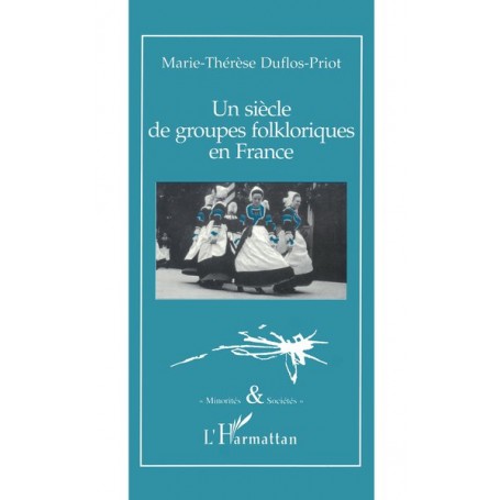 Un siècle de groupes folkloriques en France