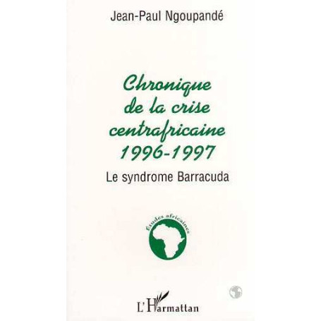 Chronique centrafricaine 1996-1997