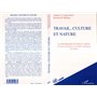 TRAVAIL, CULTURE ET NATURE