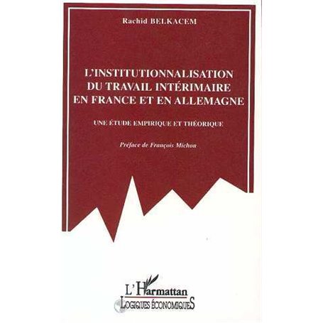 L'institutionnalisation du travail intérimaire en France et en Allemagne