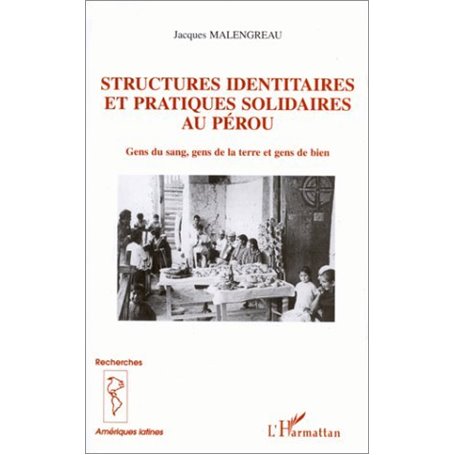 STRUCTURES IDENTITAIRES ET PRATIQUES SOLIDAIRES AU PÉROU