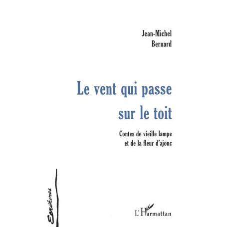 LE VENT QUI PASSE SUR LE TOIT