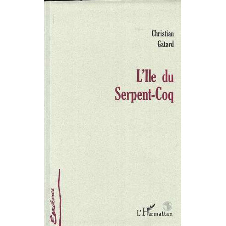 L'ÎLE DU SERPENT-COQ