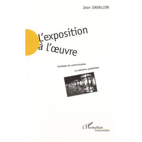 L'EXPOSITION A L'ŒUVRE