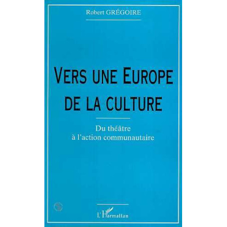 VERS UNE EUROPE DE LA CULTURE