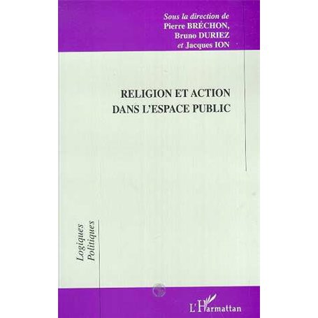 RELIGION ET ACTION DANS L'ESPACE PUBLIC
