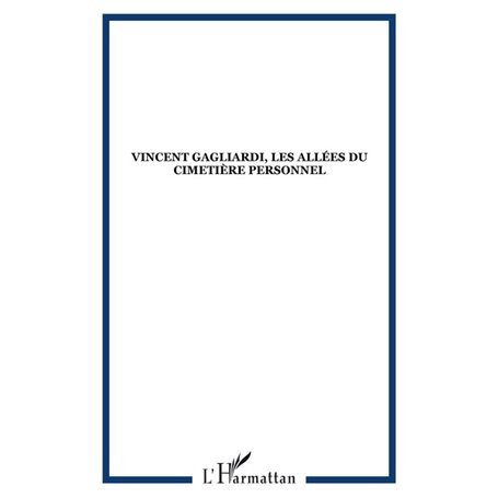 VINCENT GAGLIARDI, les allées du cimetière personnel