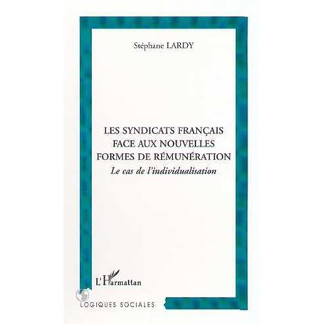 LES SYNDICATS FRANÇAIS FACE AUX NOUVELLES FORMES DE RÉMUNÉRATION