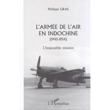 L'ARMÉE DE L'AIR EN INDOCHINE (1945-1954)