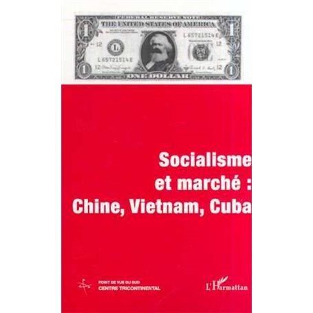 SOCIALISME ET MARCHÉ : CHINE, VIETNAM, CUBA