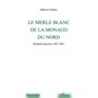 LE MERLE BLANC DE LA MONACO DU NORD