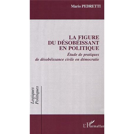 LA FIGURE DU DÉSOBÉISSANT EN POLITIQUE