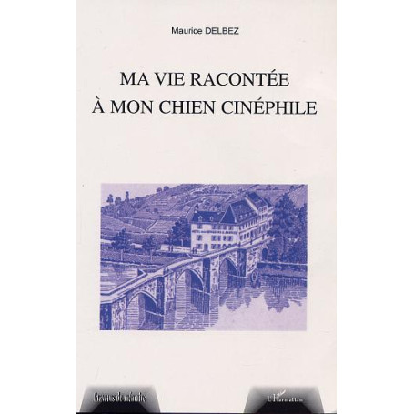 MA VIE RACONTÉE A MON CHIEN CINÉPHILE