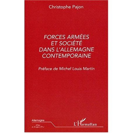 FORCES ARMÉES ET SOCIÉTÉ DANS L'ALLEMAGNE CONTEMPORAINE
