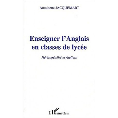 ENSEIGNER L'ANGLAIS EN CLASSE DE LYCÉE
