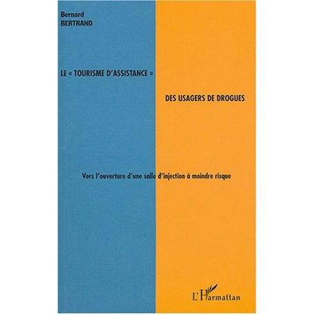 Le "tourisme d'assistance" des usagers de drogues
