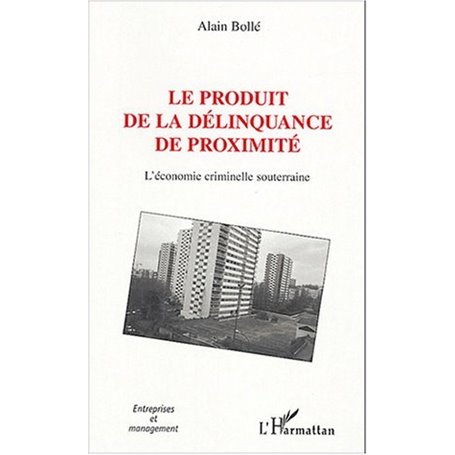 Le produit de la délinquance de proximité